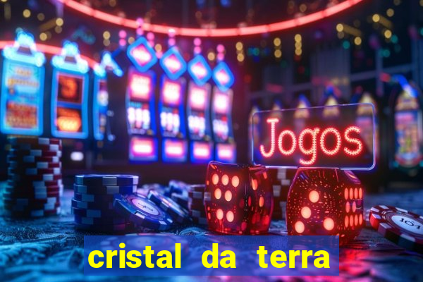 cristal da terra stardew valley